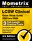 LCSW Clinical Exam Study Guide 2023 and 2024 - 3 Full-Length Practice Tests, Social Work ASWB Secrets Prep with Detailed Answer Explanations