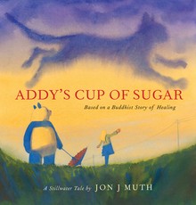 Addy's Cup of Sugar (a Stillwater and Friends Book)