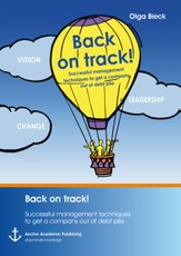 Back on track! Successful management techniques to get a company out of debt pile
