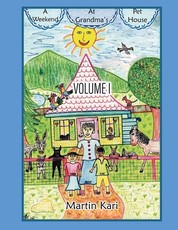 A Weekend at Grandma's Pet House Volume I