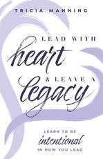 Lead with Heart & Leave a Legacy