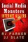 Social Media Monsters: Killers Who Target Victims on the Internet: Facebook, Craigslist