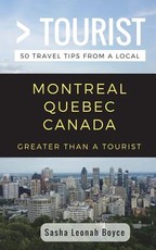 Greater Than a Tourist- Montreal Quebec Canada