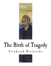 The Birth of Tragedy