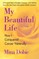 My Beautiful Life