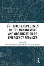 Critical Perspectives on the Management and Organization of Emergency Services