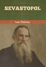 Tolstoy, L: Sevastopol