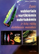Žūklė vobleriais, vartiklėmis, sukriukėmis ir kitų rūšių dirbtiniais masalais