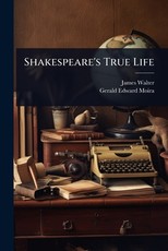 Shakespeare's True Life