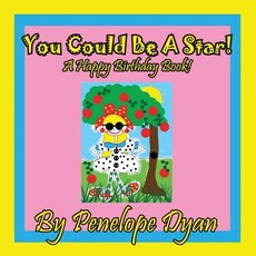 You Could Be a Star! a Happy Birthday Book!