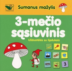 Sumanus mažylis. 3-mečio sąsiuvinis. Užduotėlės su lipdukais