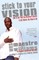 Stick to Your Vision