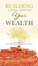 Building a Wall Around Your Wealth A Concise Guide to Asset Protection for Minnesota's Affluent