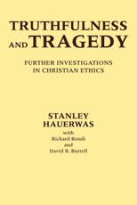 Hauerwas, S: Truthfulness and Tragedy