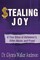 Stealing Joy