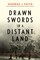 Drawn Swords in a Distant Land: South Vietnam's Shattered Dreams