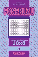 Sudoku Foseruzu - 200 Easy to Medium Puzzles 10x8 (Volume 5)