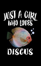 Just A Girl Who Loves Discus