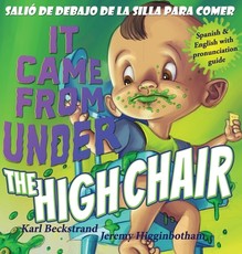 It Came from Under the Highchair - SaliÃ³ de debajo de la silla para comer