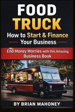 Food Truck How to Start & Finance Your Business