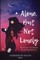 Alone, But Not Lonely