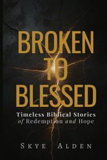 Broken to Blessed