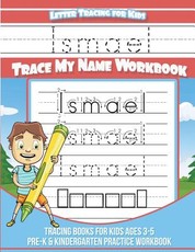 Ismael Letter Tracing for Kids Trace my Name Workbook