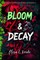 Bloom & Decay "The Plant That Was Meant to Save the World Is Now Destroying It