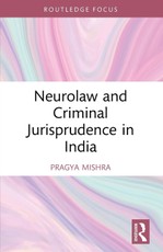 Neurolaw and Criminal Jurisprudence in India