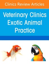 Toxicology, an Issue of Veterinary Clinics of North America: Exotic Animal Practice