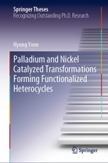 Palladium and Nickel Catalyzed Transformations Forming Functionalized Heterocycles