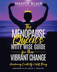 The Menopause Queen's Witty Wise Guide to Your Vibrant Change