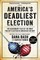 America's Deadliest Election