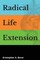 Radical Life Extension
