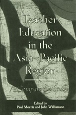 Morris, P: Teacher Education in the Asia-Pacific Region
