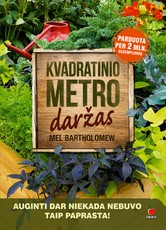 Kvadratinio metro daržas. Auginti dar niekada nebuvo taip paprasta!