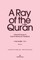 A Ray of the Qur'an: Selected Essays of Sayyed Mahmoud Taleghani, Volume VII