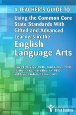Teacher's Guide to Using the Common Core State Standards with Gifted and Advanced Learners in the English/Language Arts