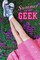 Summer of the Geek
