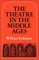 The Theatre in the Middle Ages