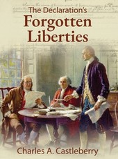 The Declaration's Forgotten Liberties