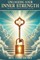 Unlocking Your Inner Strength