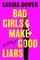 Bad Girls Make Good Liars