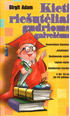 Kieti riešutėliai gudrioms galvelėms