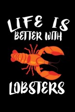 Life Is Better With Lobsters