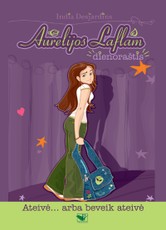 Aurelijos Laflam dienoraštis. Ateivė... Arba beveik ateivė