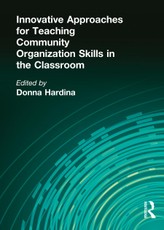Innovative Approaches for Teaching Community Organization Skills in the Classroom