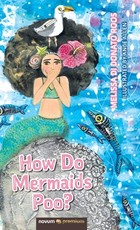 How Do Mermaids Poo?