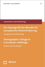 Der demografische Wandel als europäische Herausforderung. Demographic change as a European challenge