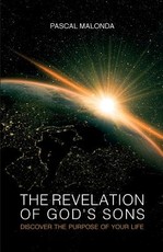 The revelation of God's sons - Discover the purpose of your life
